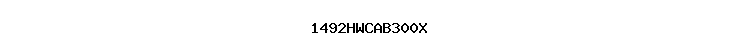 1492HWCAB300X