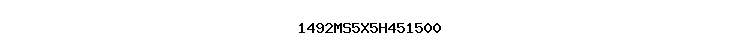 1492MS5X5H451500