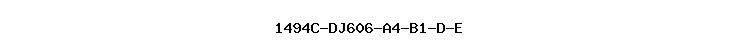 1494C-DJ606-A4-B1-D-E