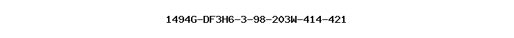 1494G-DF3H6-3-98-203W-414-421