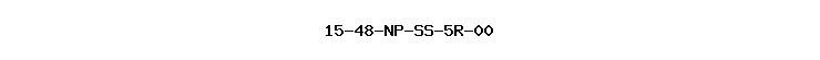 15-48-NP-SS-5R-00