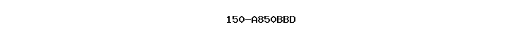 150-A850BBD