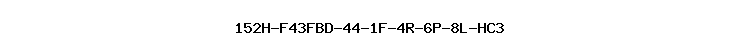 152H-F43FBD-44-1F-4R-6P-8L-HC3