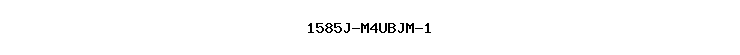 1585J-M4UBJM-1
