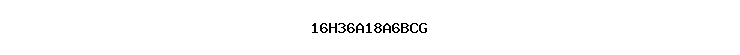 16H36A18A6BCG