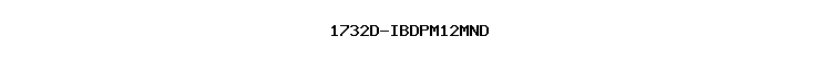 1732D-IBDPM12MND