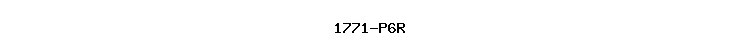 1771-P6R