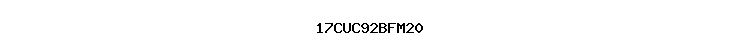 17CUC92BFM20