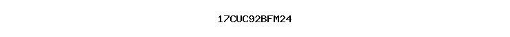 17CUC92BFM24