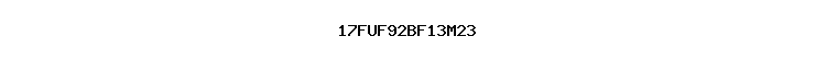 17FUF92BF13M23