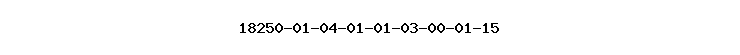 18250-01-04-01-01-03-00-01-15