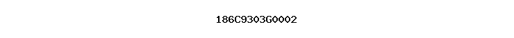 186C9303G0002