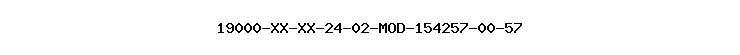 19000-XX-XX-24-02-MOD-154257-00-57