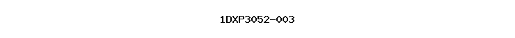 1DXP3052-003