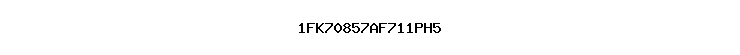 1FK70857AF711PH5