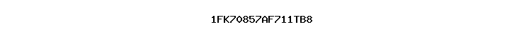 1FK70857AF711TB8
