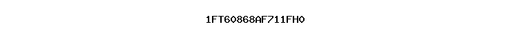 1FT60868AF711FH0