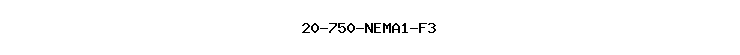 20-750-NEMA1-F3