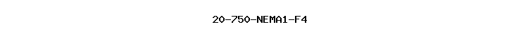 20-750-NEMA1-F4