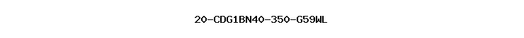 20-CDG1BN40-350-G59WL