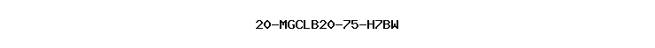 20-MGCLB20-75-H7BW