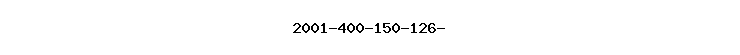 2001-400-150-126-