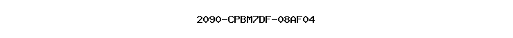 2090-CPBM7DF-08AF04