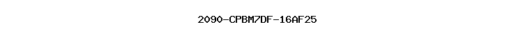 2090-CPBM7DF-16AF25