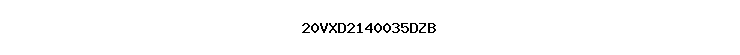 20VXD2140035DZB