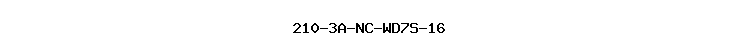 210-3A-NC-WD7S-16