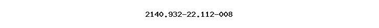 2140.932-22.112-008