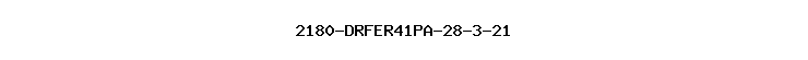 2180-DRFER41PA-28-3-21