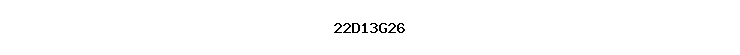 22D13G26