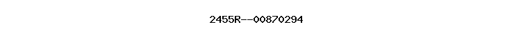 2455R--00870294