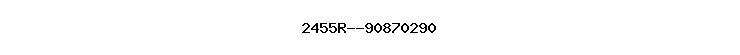 2455R--90870290