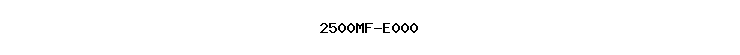 2500MF-E000