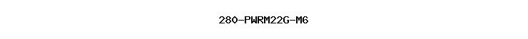 280-PWRM22G-M6
