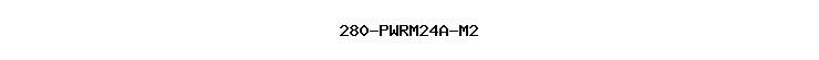 280-PWRM24A-M2