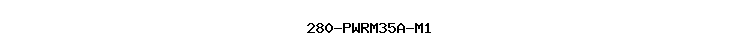 280-PWRM35A-M1