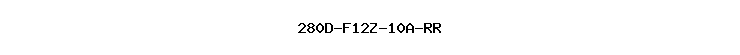 280D-F12Z-10A-RR