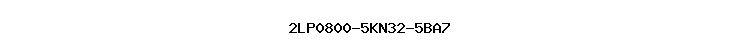 2LP0800-5KN32-5BA7