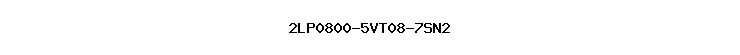 2LP0800-5VT08-7SN2