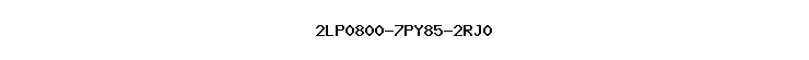 2LP0800-7PY85-2RJ0