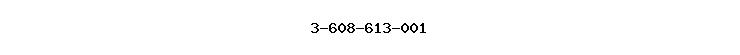 3-608-613-001