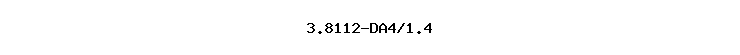 3.8112-DA4/1.4