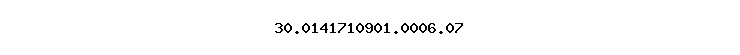 30.0141710901.0006.07