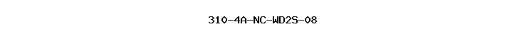 310-4A-NC-WD2S-08