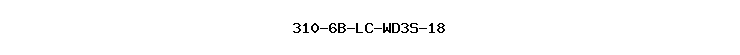 310-6B-LC-WD3S-18