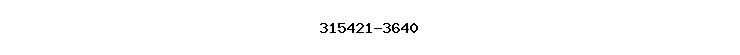 315421-3640
