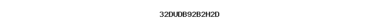 32DUDB92B2H2D